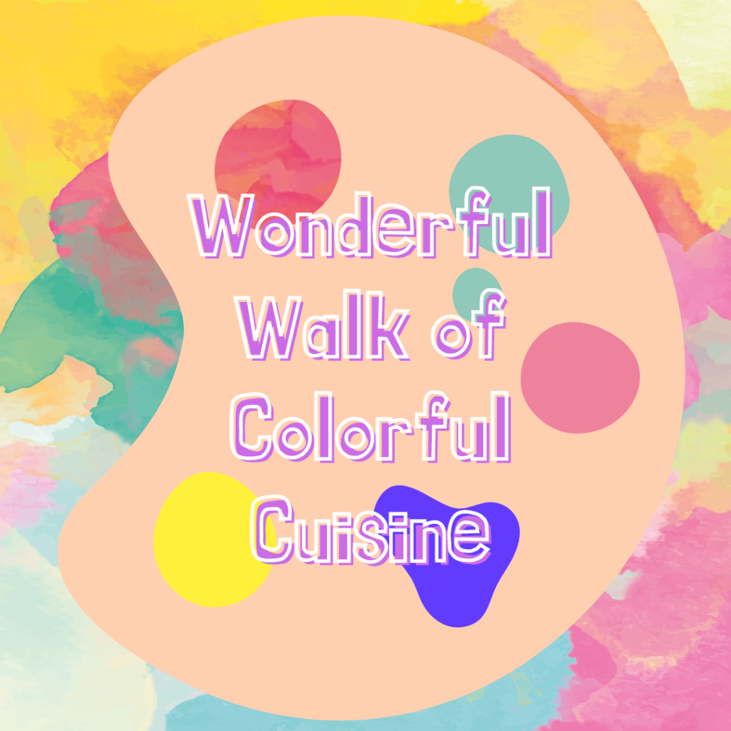 A colorful paint dust background with an artist palette that has the text "Wonderful Walk of Colorful Cuisine"